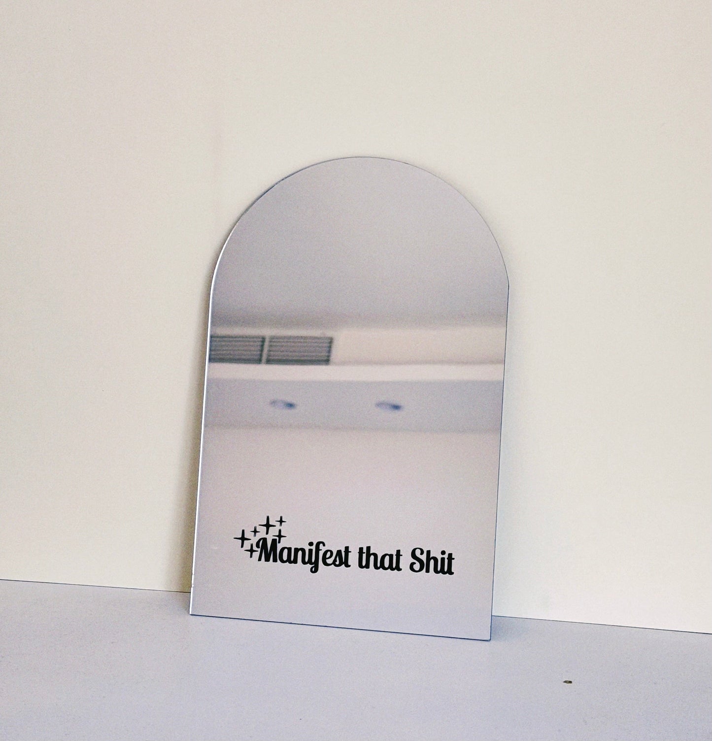 “Manifest that shit” - Mirror