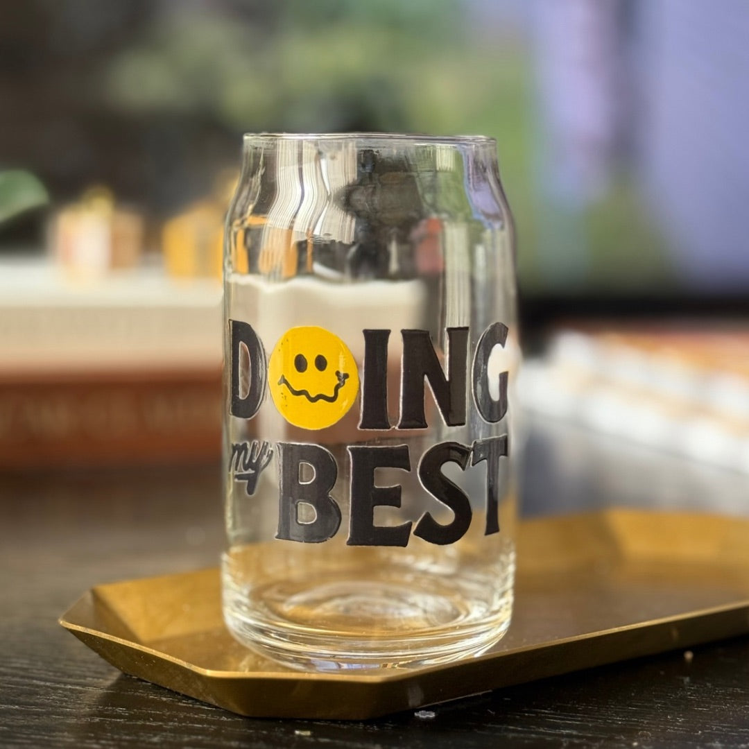 “Doing my best” glass cup
